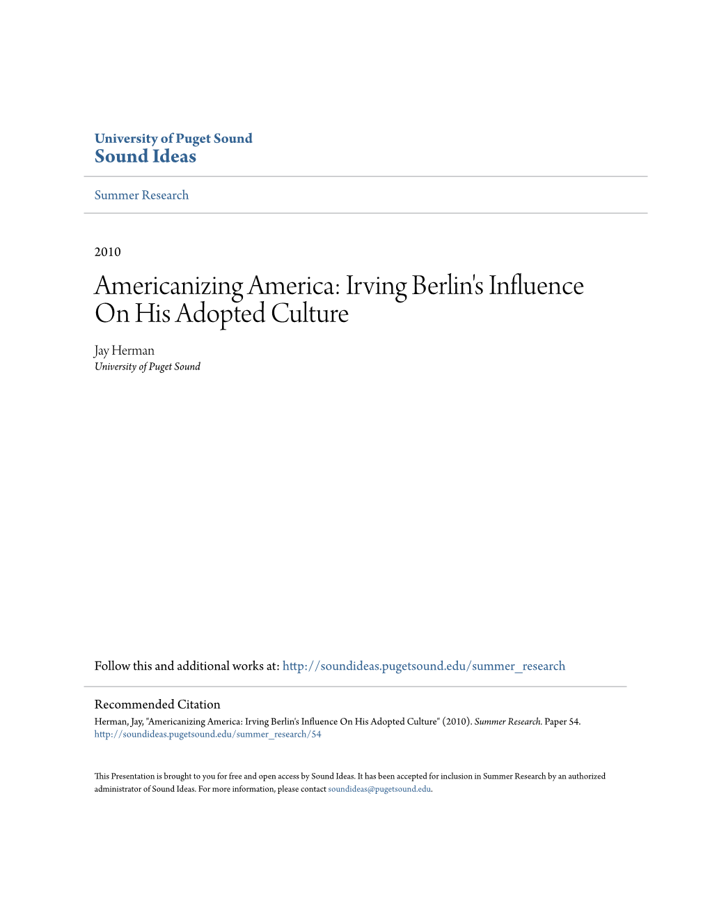 Americanizing America: Irving Berlin's Influence on His Adopted Culture Jay Herman University of Puget Sound