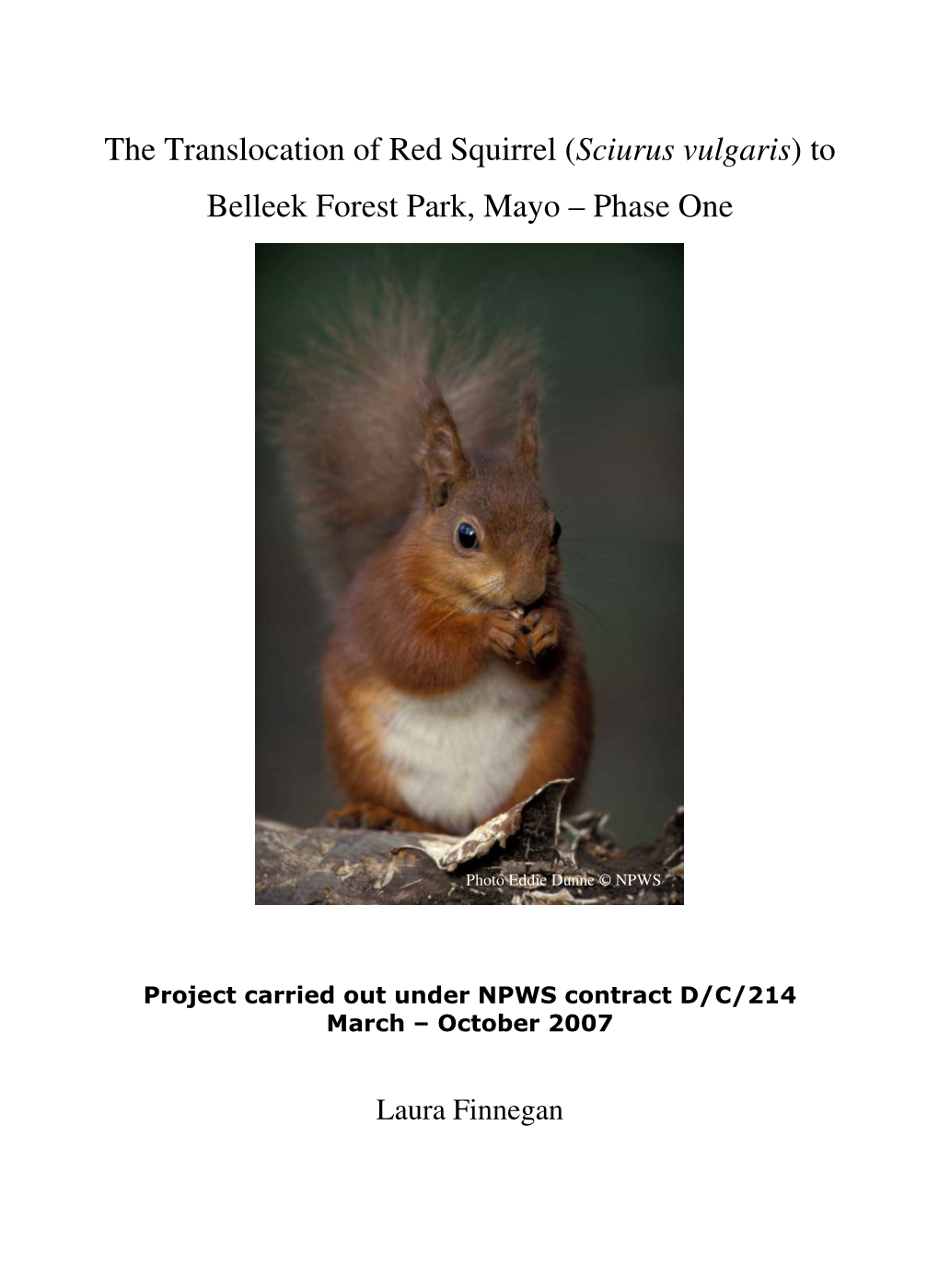 The Translocation of Red Squirrel ( Sciurus Vulgaris ) to Belleek Forest Park, Mayo – Phase One