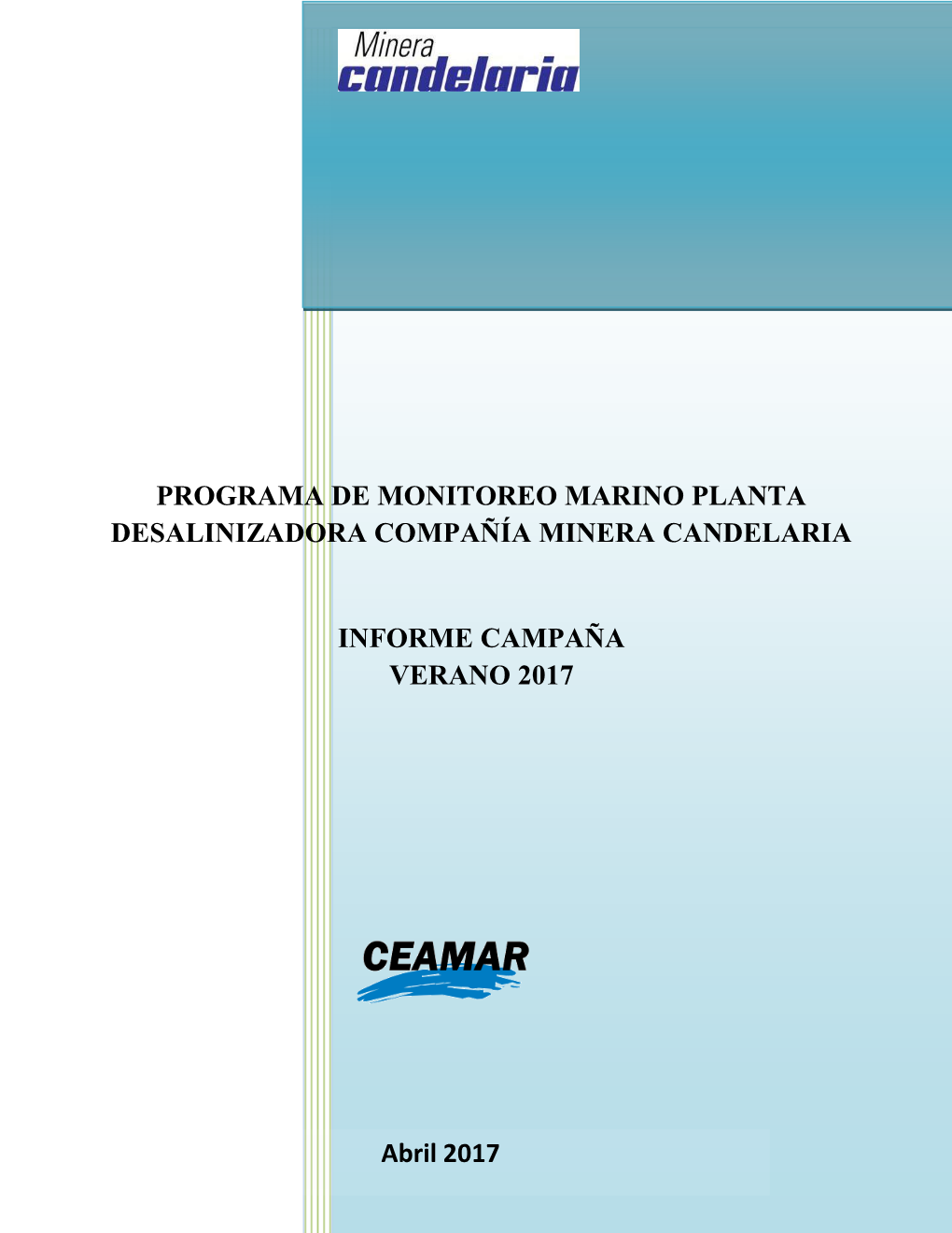 Abril 2017 Programa De Monitoreo Marino Planta Desalinizadora Minera Candelaria Campaña Verano 2017 INDICE