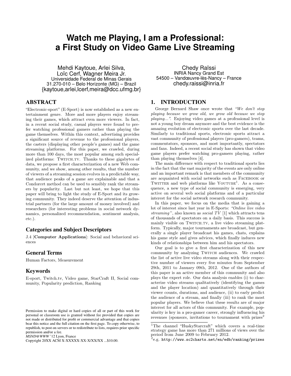 A First Study on Video Game Live Streaming