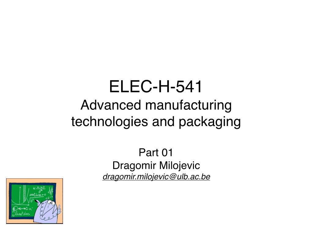 ELEC-H-541 Advanced Manufacturing Technologies and Packaging