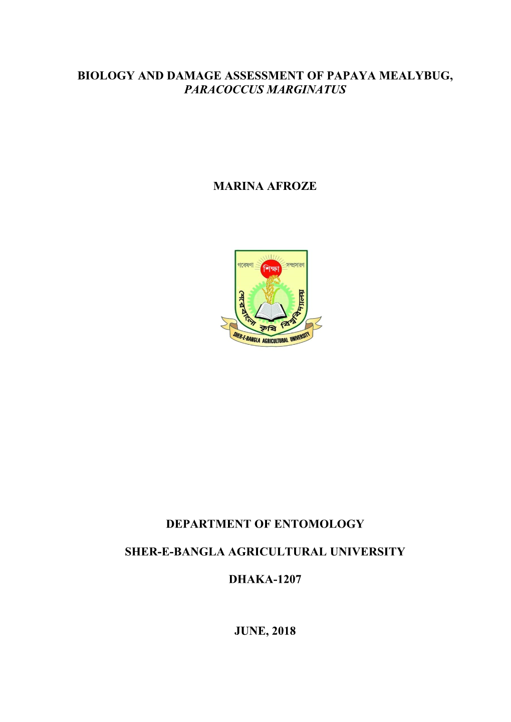 Biology and Damage Assessment of Papaya Mealybug, Paracoccus Marginatus Marina Afroze Department of Entomology Sher-E-Bangla