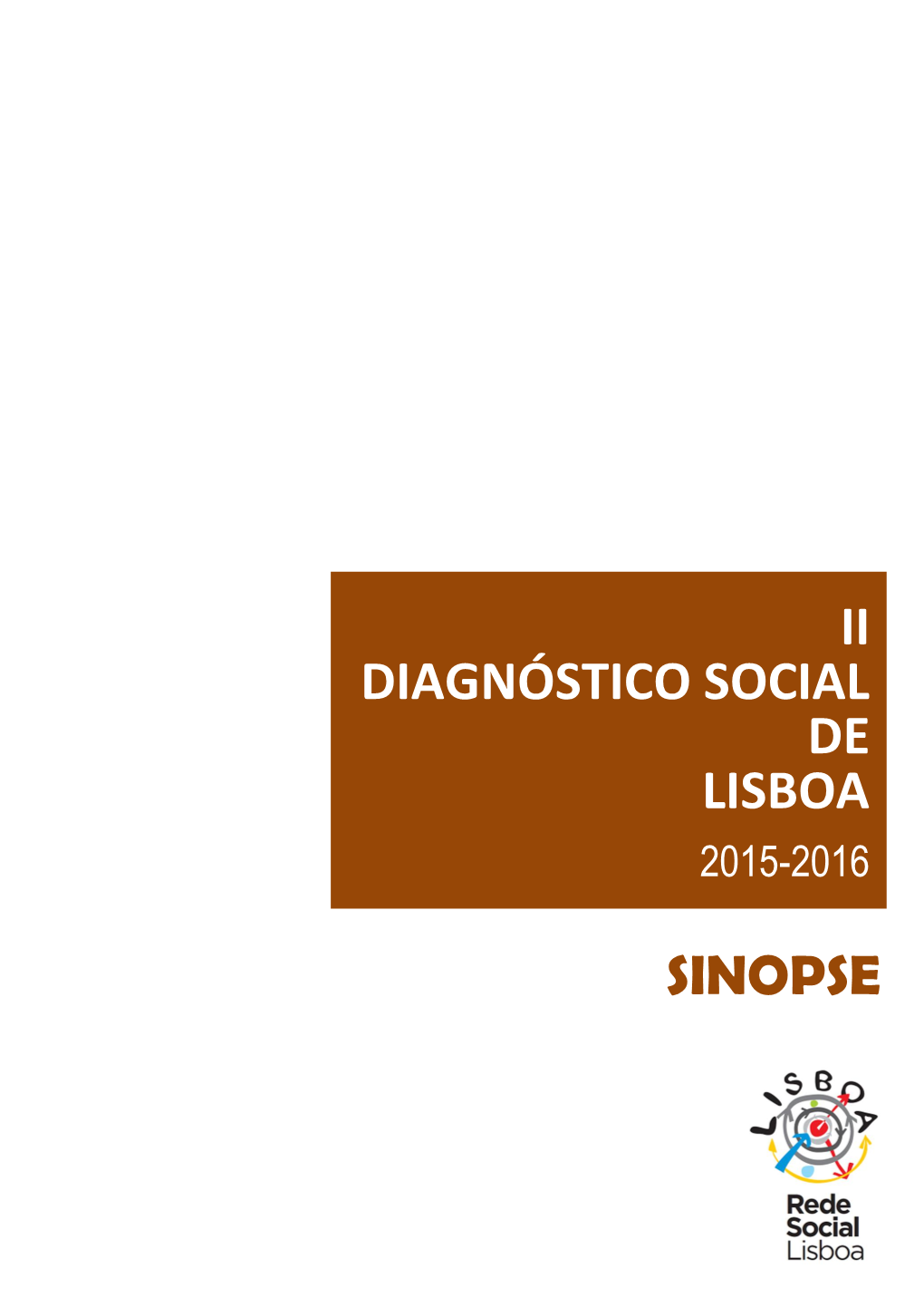 Ii Diagnóstico Social De Lisboa Sinopse