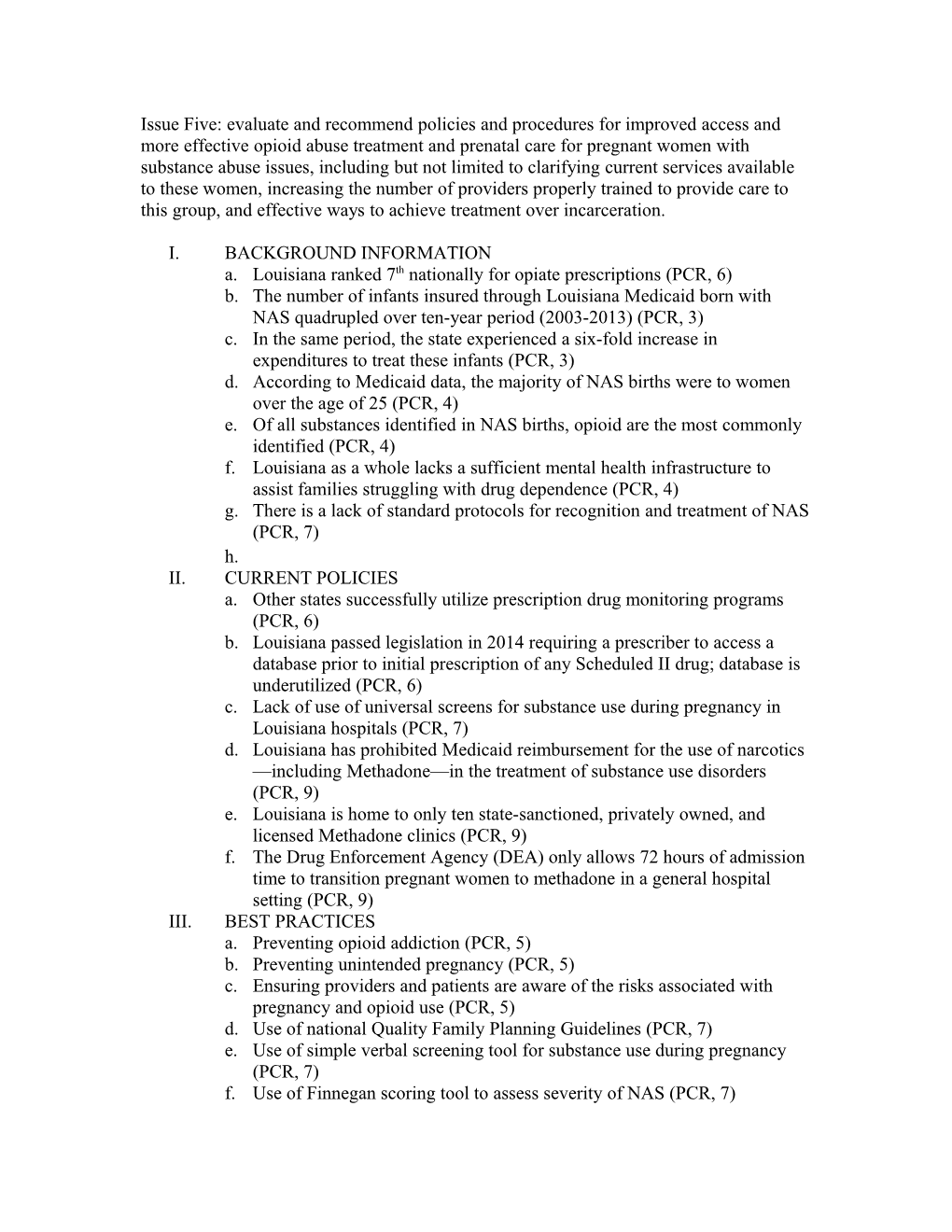 Issue Five: Evaluate and Recommend Policies and Procedures for Improved Access and More