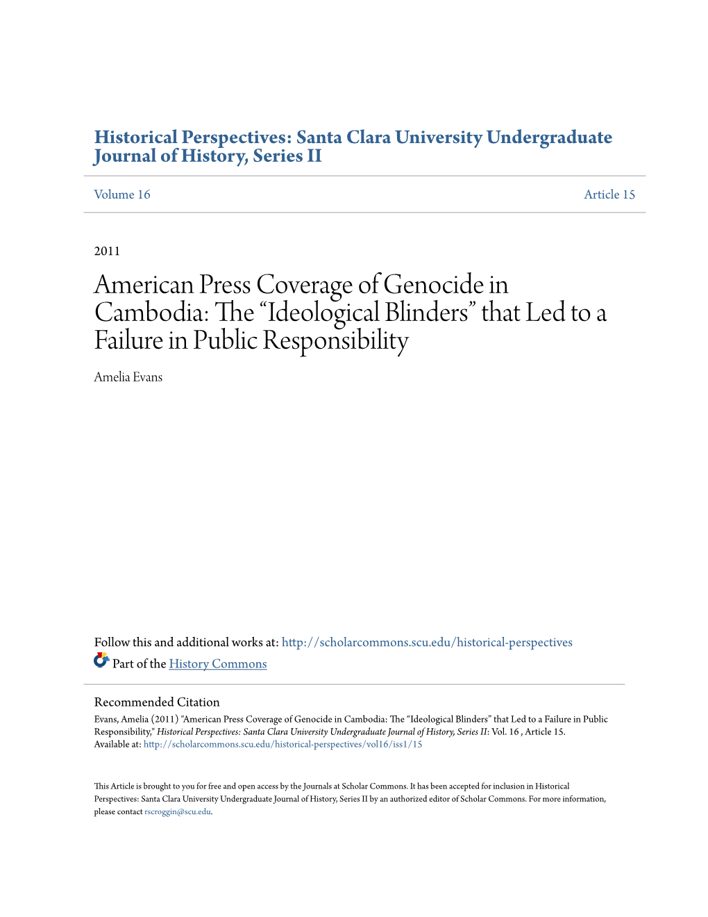 American Press Coverage of Genocide in Cambodia: the “Ideological Blinders” That Led to a Failure in Public Responsibility Amelia Evans