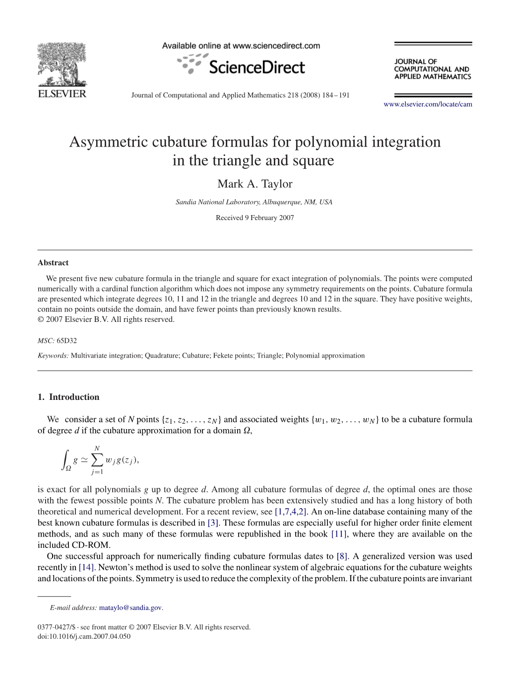 Asymmetric Cubature Formulas for Polynomial Integration in the Triangle and Square Mark A
