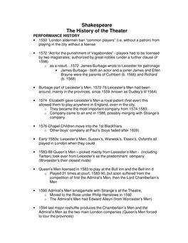 Shakespeare the History of the Theater PERFORMANCE HISTORY • 1550 London Aldermen Ban “Common Players” (I.E