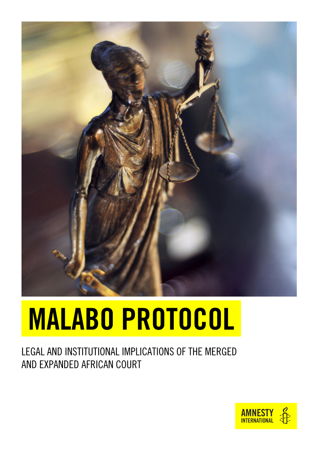 Malabo Protocol: Legal and Institutional Implications of the Merged and Expanded African Court