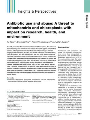 Antibiotic Use and Abuse: a Threat to Mitochondria and Chloroplasts with Impact on Research, Health, and Environment