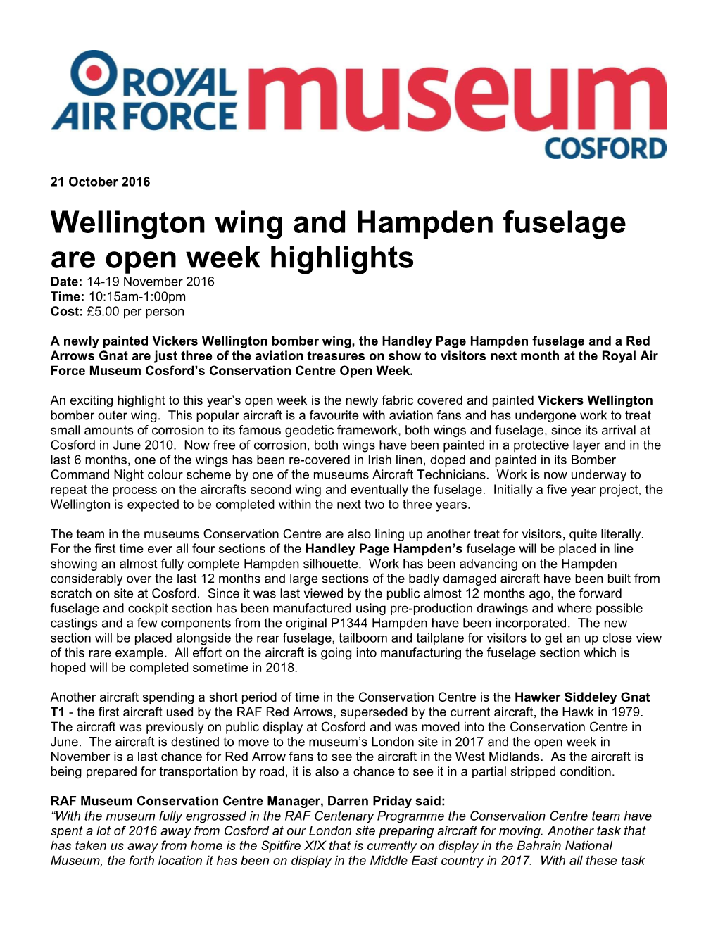 Wellington Wing and Hampden Fuselage Are Open Week Highlights Date: 14-19 November 2016 Time: 10:15Am-1:00Pm Cost: £5.00 Per Person