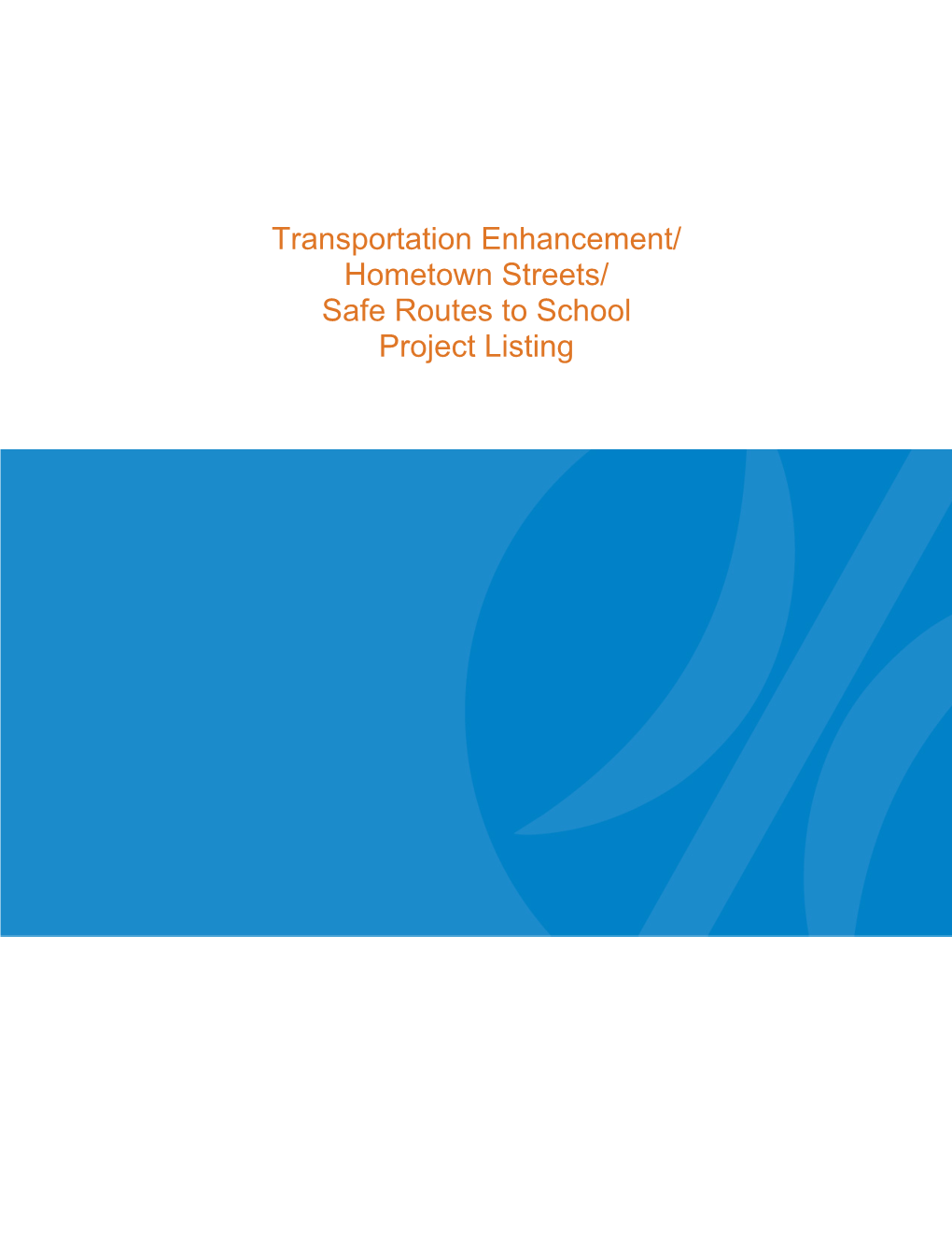 Hometown Streets/ Safe Routes to School Project Listing