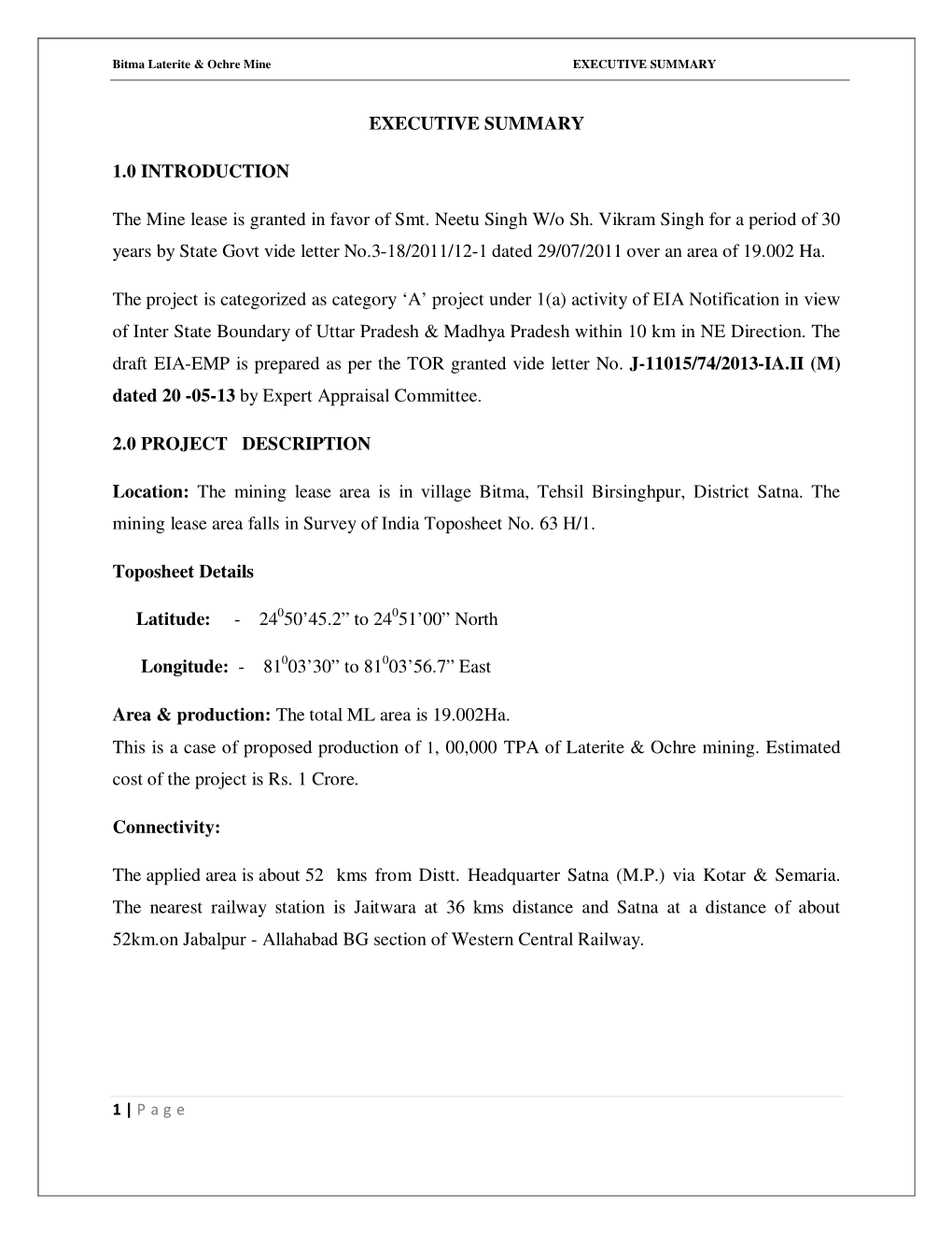 EXECUTIVE SUMMARY 1.0 INTRODUCTION the Mine Lease Is Granted in Favor of Smt. Neetu Singh W/O Sh. Vikram Singh for a Period of 3