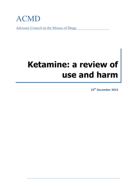 Ketamine: a Review of Use and Harm