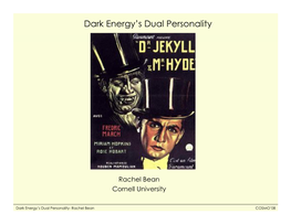 Dark Energy's Dual Personality