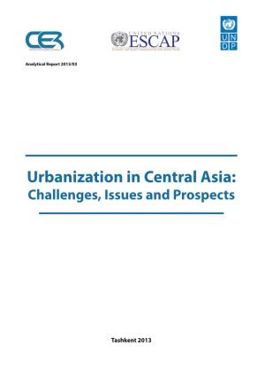 Urbanization in Central Asia: Challenges, Issues and Prospects