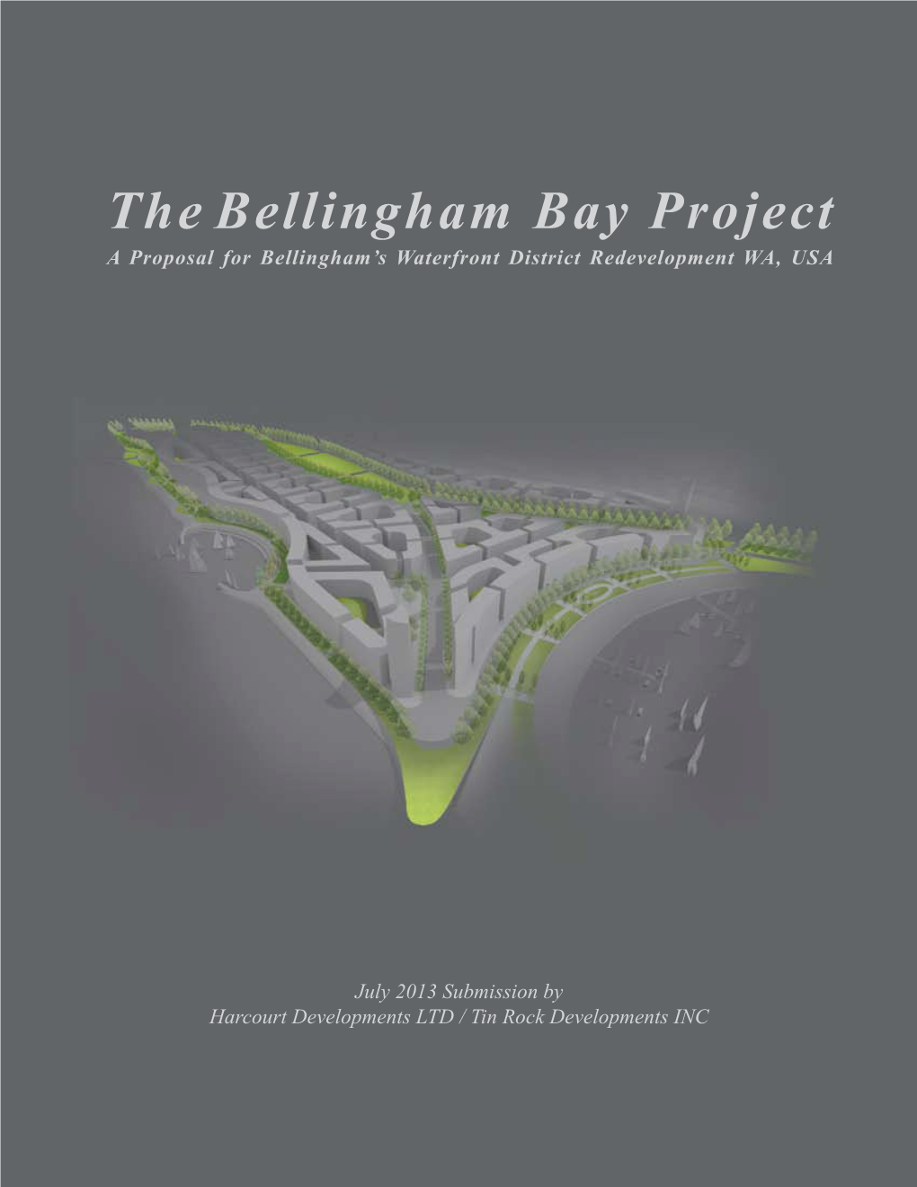 The Bellingham Bay Project a Proposal for Bellingham’S Waterfront District Redevelopment WA, USA