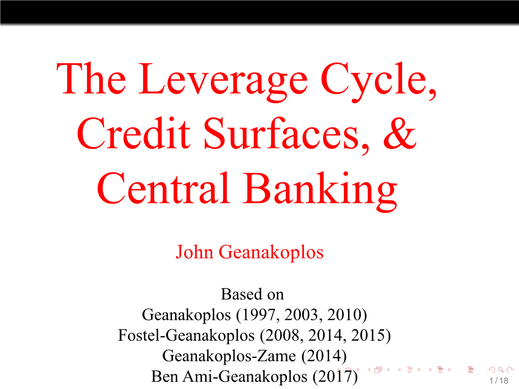 The Leverage Cycle, Credit Surfaces, & Central Banking