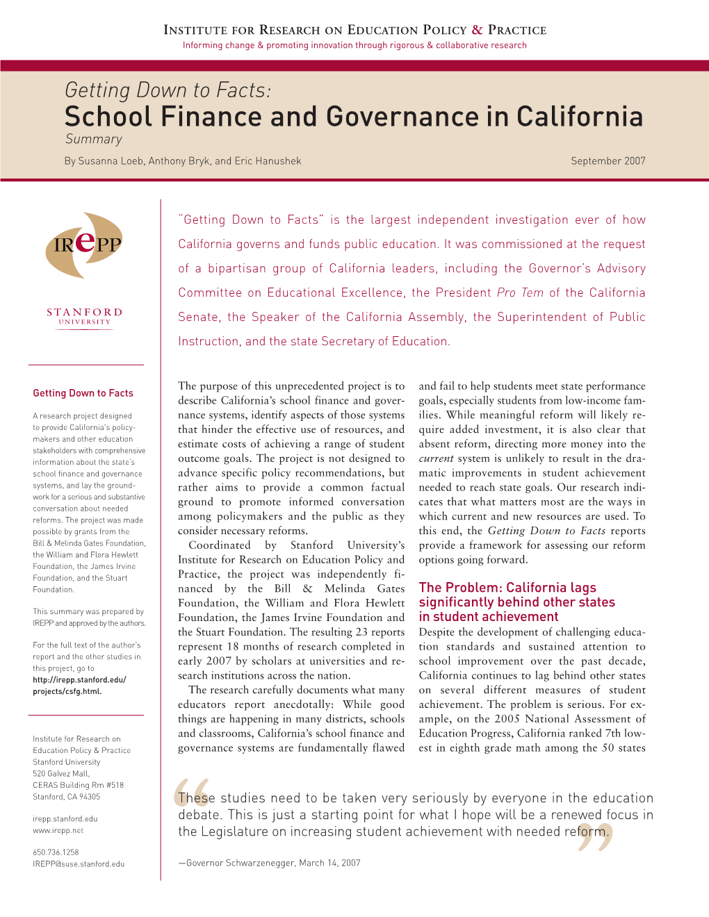 School Finance and Governance in California Summary by Susanna Loeb, Anthony Bryk, and Eric Hanushek September 2007