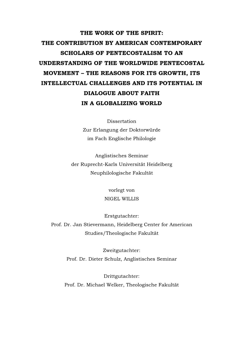 The Work of the Spirit: the Contribution by American Contemporary Scholars of Pentecostalism to an Understanding of the Worldwid