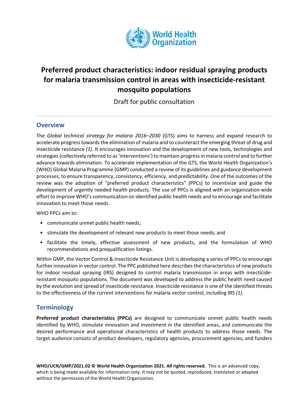 Indoor Residual Spraying Products for Malaria Transmission Control in Areas with Insecticide-Resistant Mosquito Populations Draft for Public Consultation