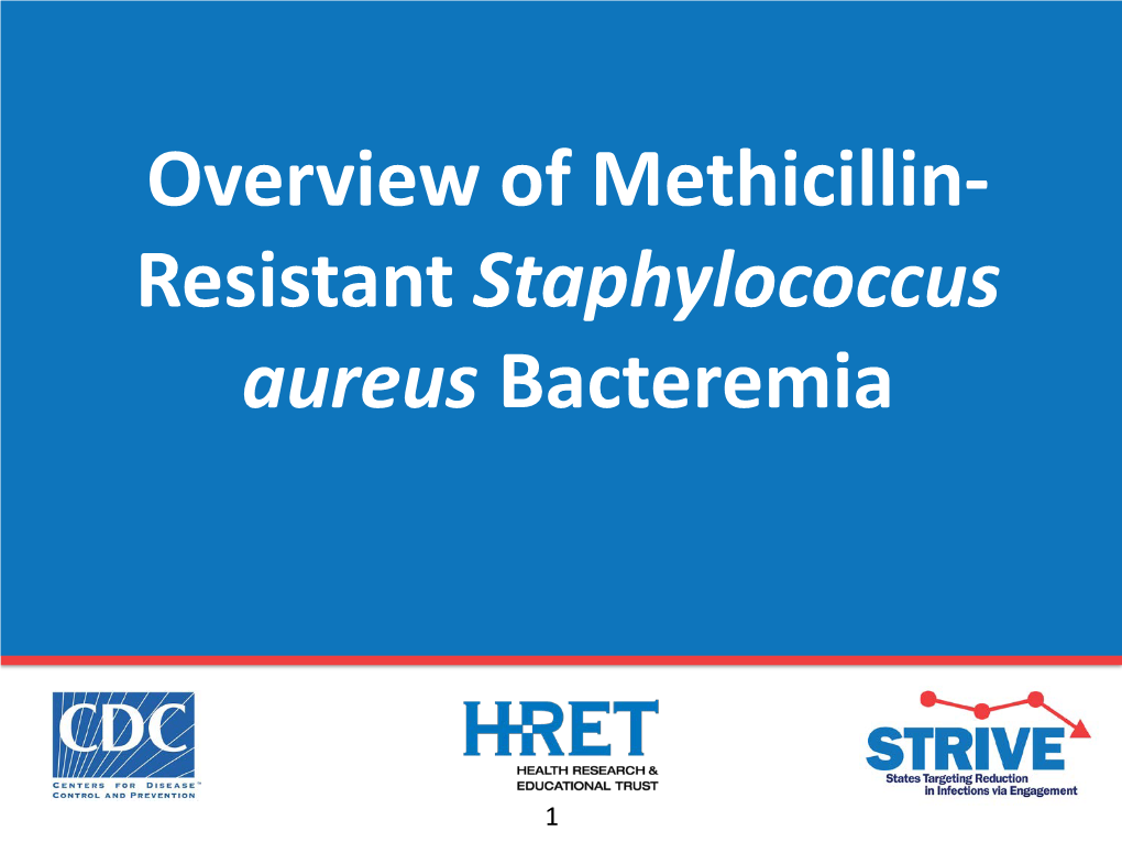 Overview of Methicillin- Resistant Staphylococcus Aureus Bacteremia ...