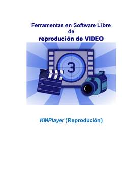 Ferramentas En Software Libre De Reprodución De VIDEO Kmplayer