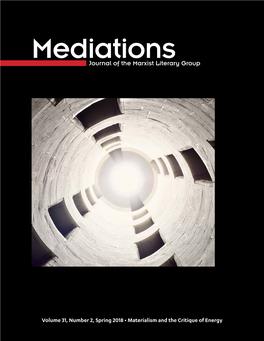 Materialism and the Critique of Energy Published Twice Yearly, Mediations Is the Journal of the Marxist Literary Group