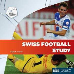 Swiss Football Study Is a Joint Venture Between the Swiss Football League and the Football Observatory of the International Center for Sports Studies (CIES)