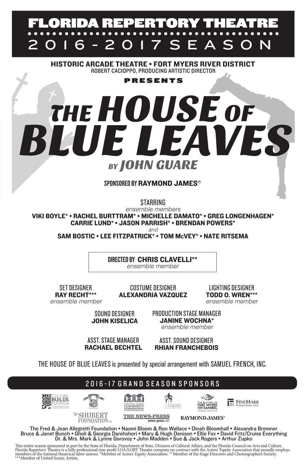 THE HOUSE of BLUE LEAVES Is Presented by Special Arrangement with SAMUEL FRENCH, INC