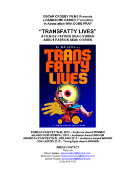 Transfatty Lives Press Kit (2015)