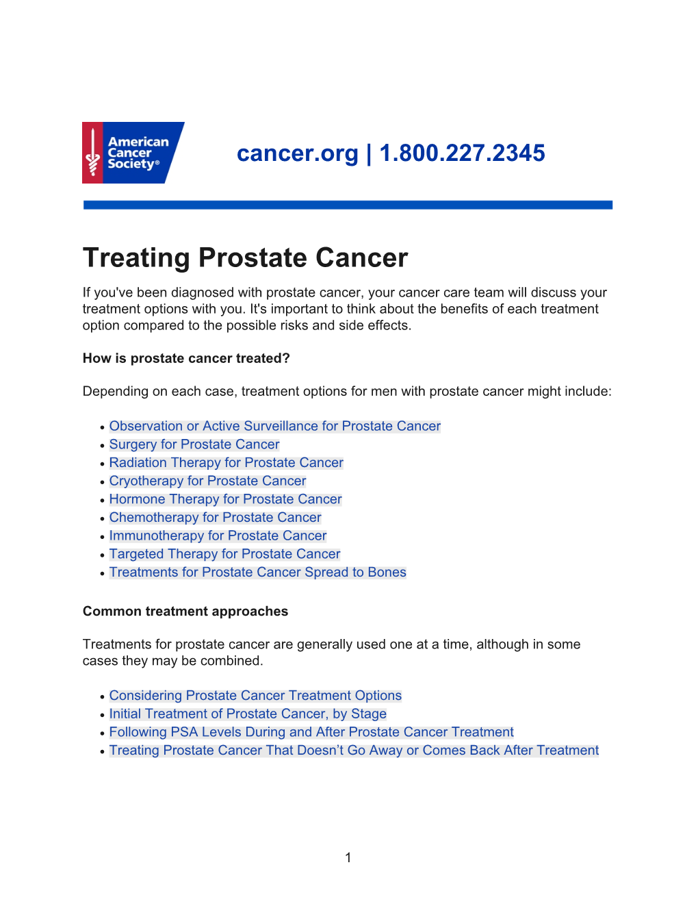 Treating Prostate Cancer If You've Been Diagnosed with Prostate Cancer, Your Cancer Care Team Will Discuss Your Treatment Options with You