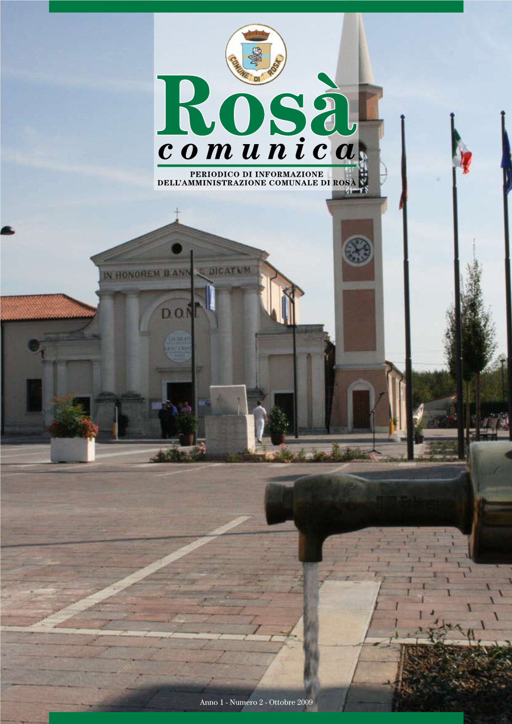 Rosàcomunica PERIODICO DI INFORMAZIONE DELL’AMMINISTRAZIONE COMUNALE DI ROSÀ