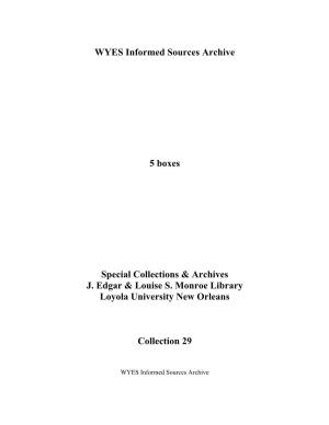 WYES Informed Sources Archive 5 Boxes Special Collections