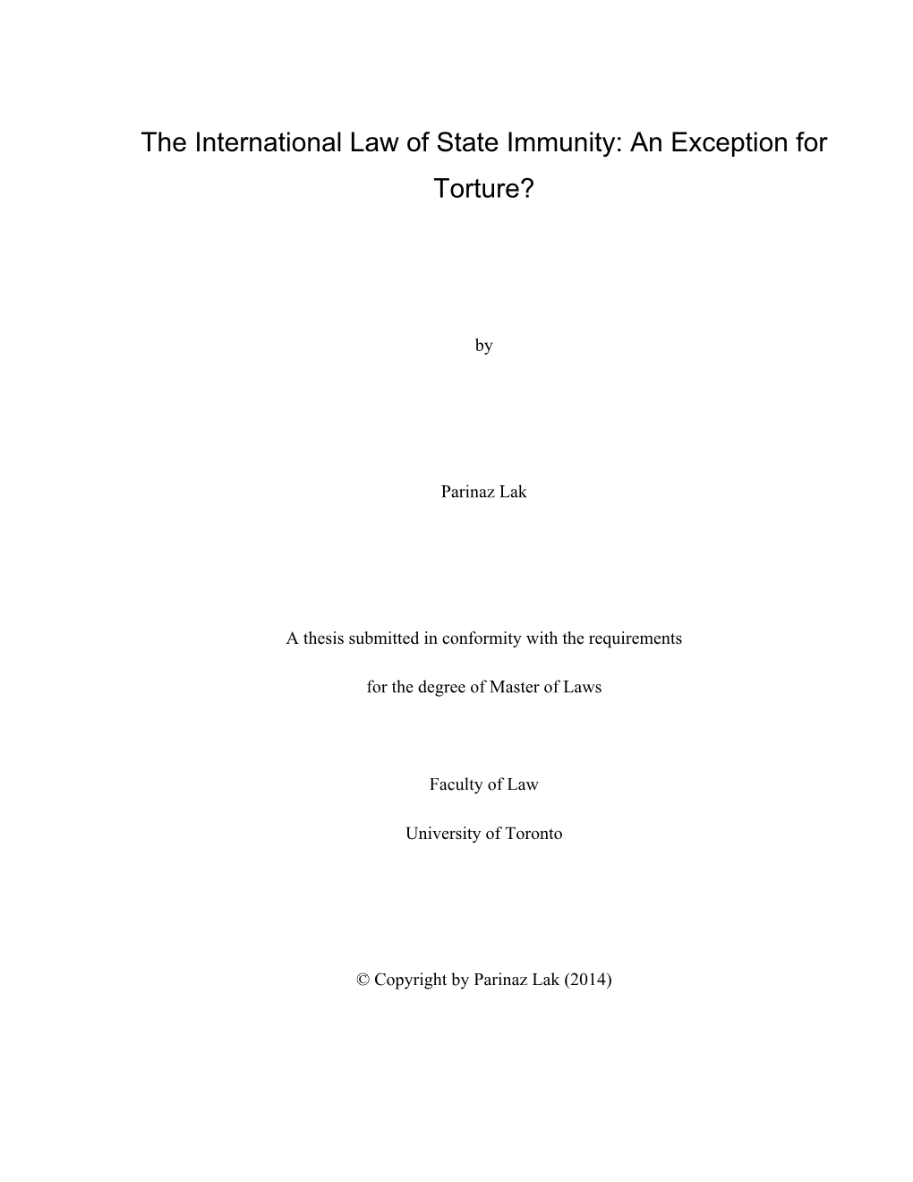 The International Law of State Immunity: an Exception for Torture?
