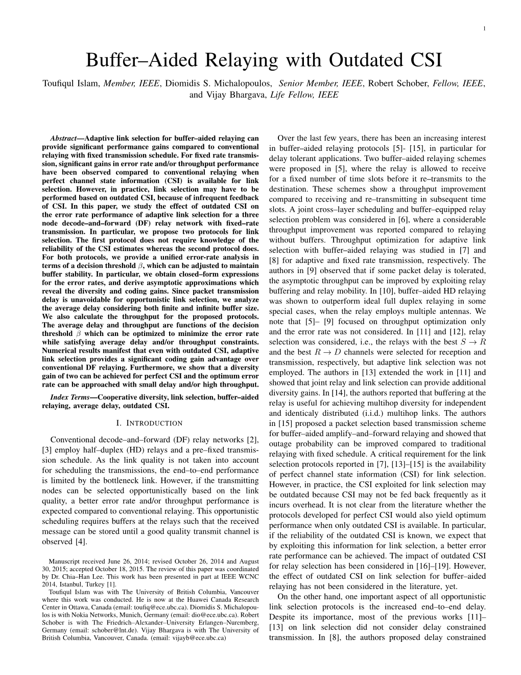 Buffer–Aided Relaying with Outdated CSI Touﬁqul Islam, Member, IEEE, Diomidis S