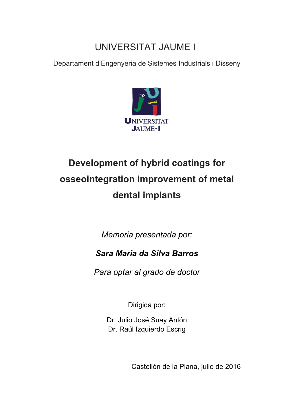 UNIVERSITAT JAUME I Development of Hybrid Coatings For