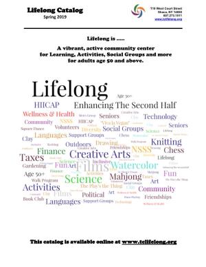 Lifelong Catalog Ithaca, NY 14850 607.273.1511 Spring 2019