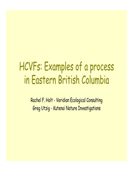 Hcvfs: Examples of a Process in Eastern British Columbia