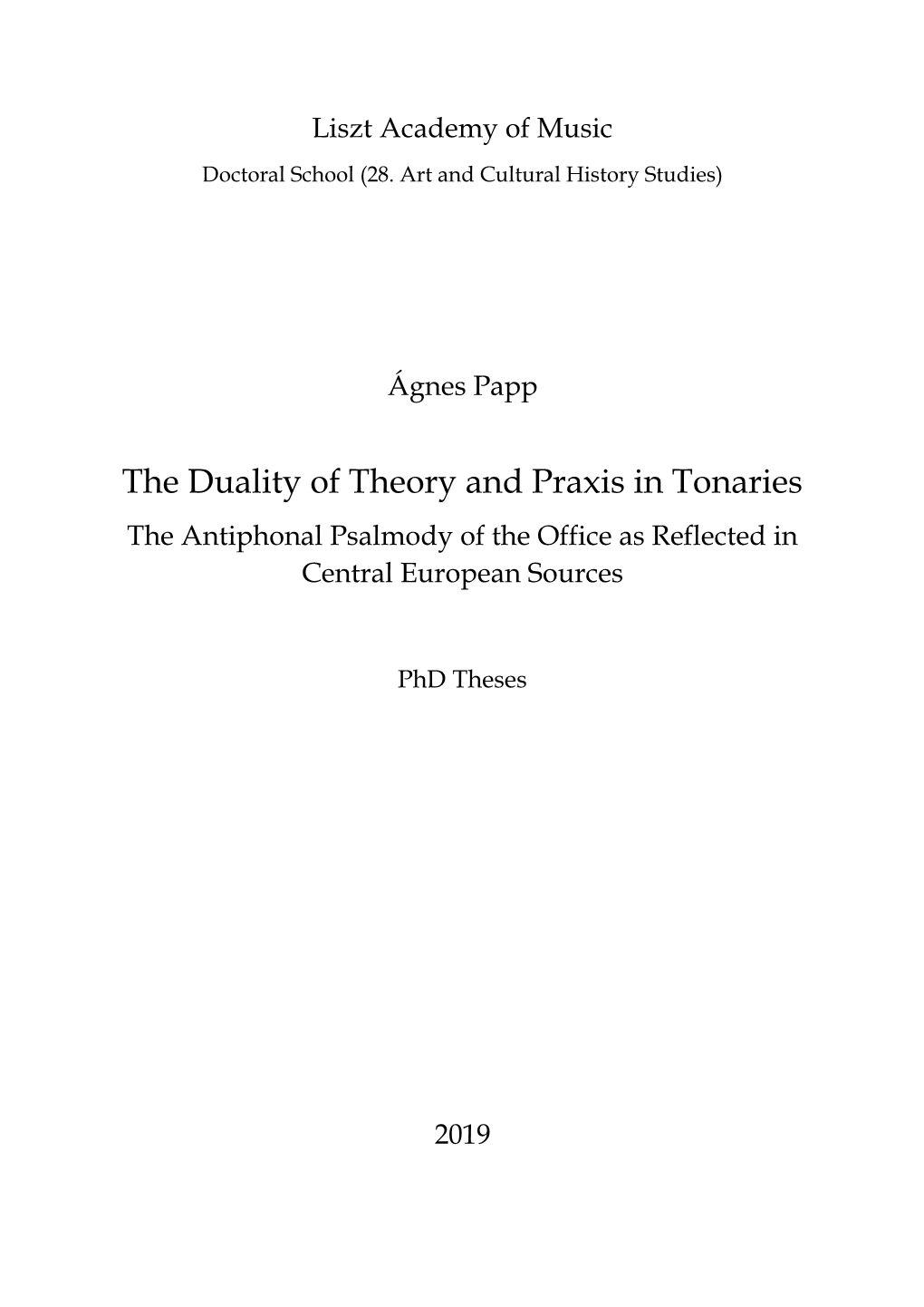 The Duality of Theory and Praxis in Tonaries the Antiphonal Psalmody of the Office As Reflected in Central European Sources