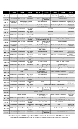 Please Note: Programs on NHPBS Begin Before 6:30 PM When Marked *. Programs End at 10:30 PM Unless Marked ** This Program Schedule Is Subject to Change