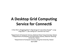 A Desktop Grid Computing Service for Connect6