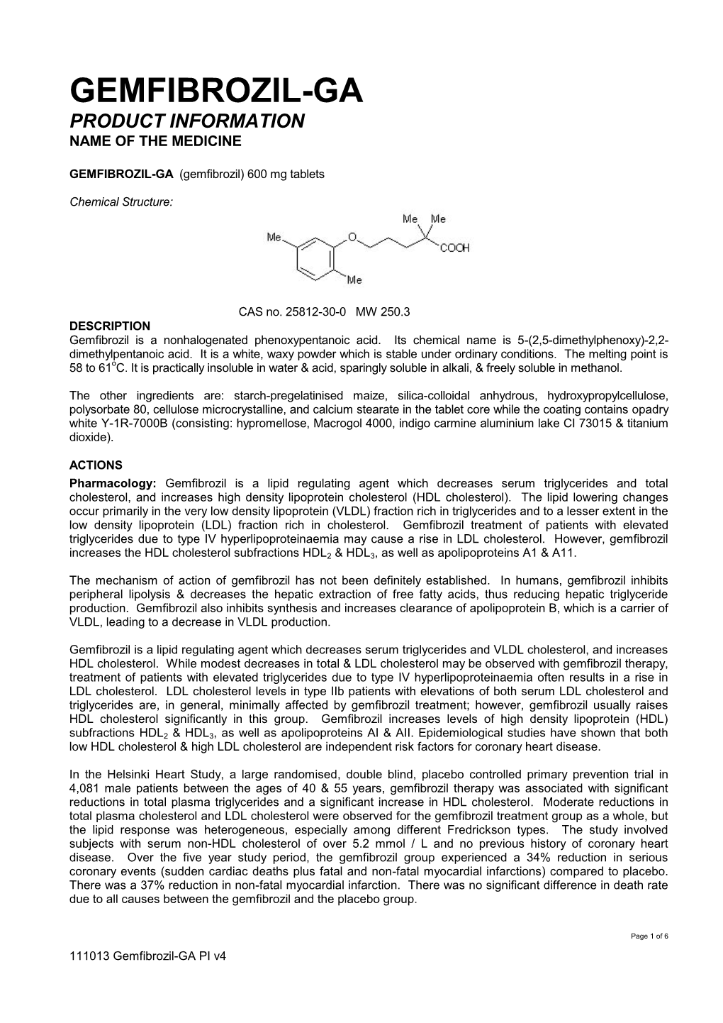 Gemfibrozil-Ga Product Information Name of the Medicine