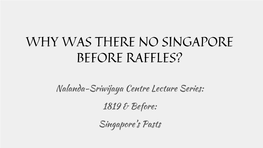 Why Was There No Singapore Before Raffles?