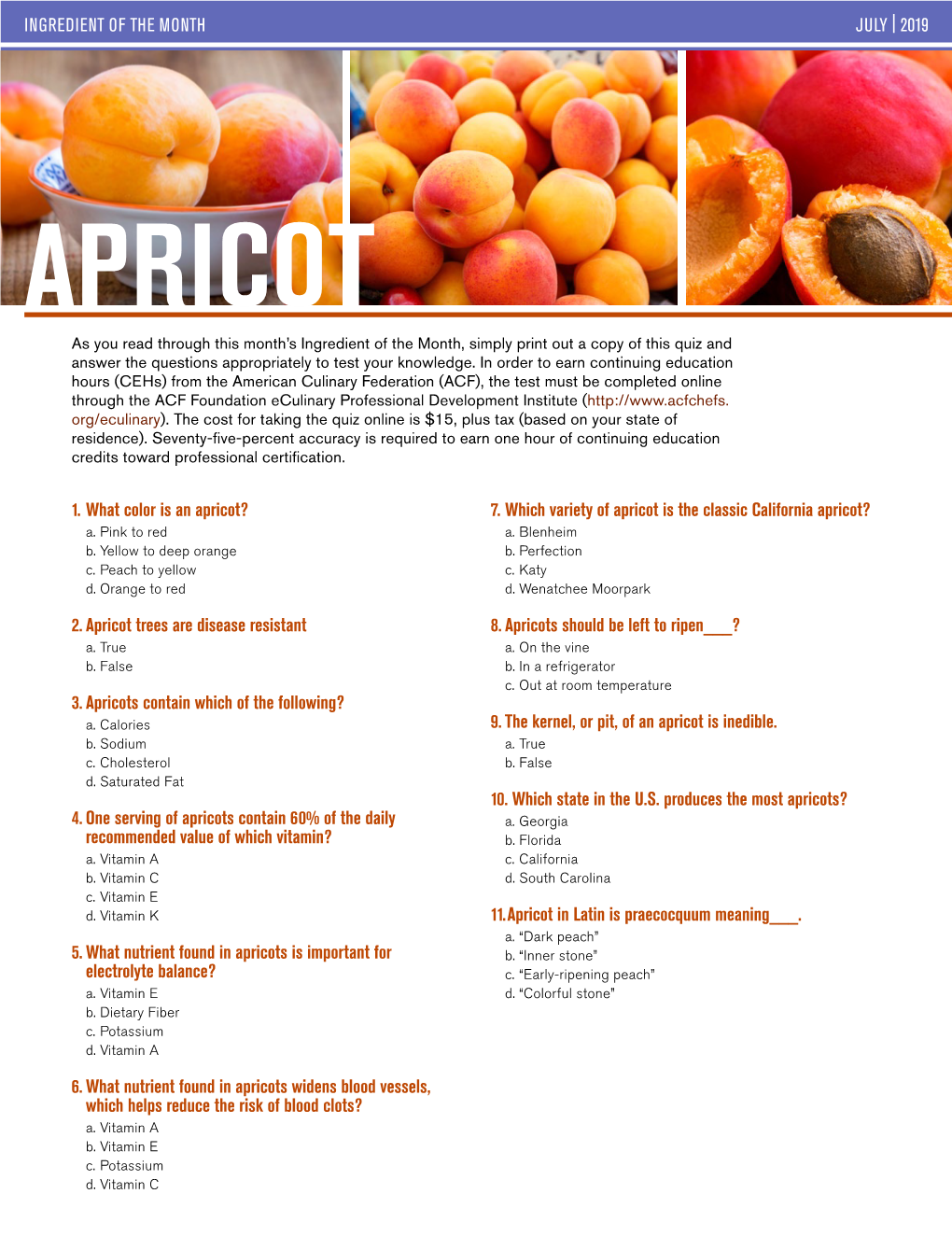 1. What Color Is an Apricot? 2. Apricot Trees Are Disease Resistant 3. Apricots Contain Which of the Following? 4. One Serving O