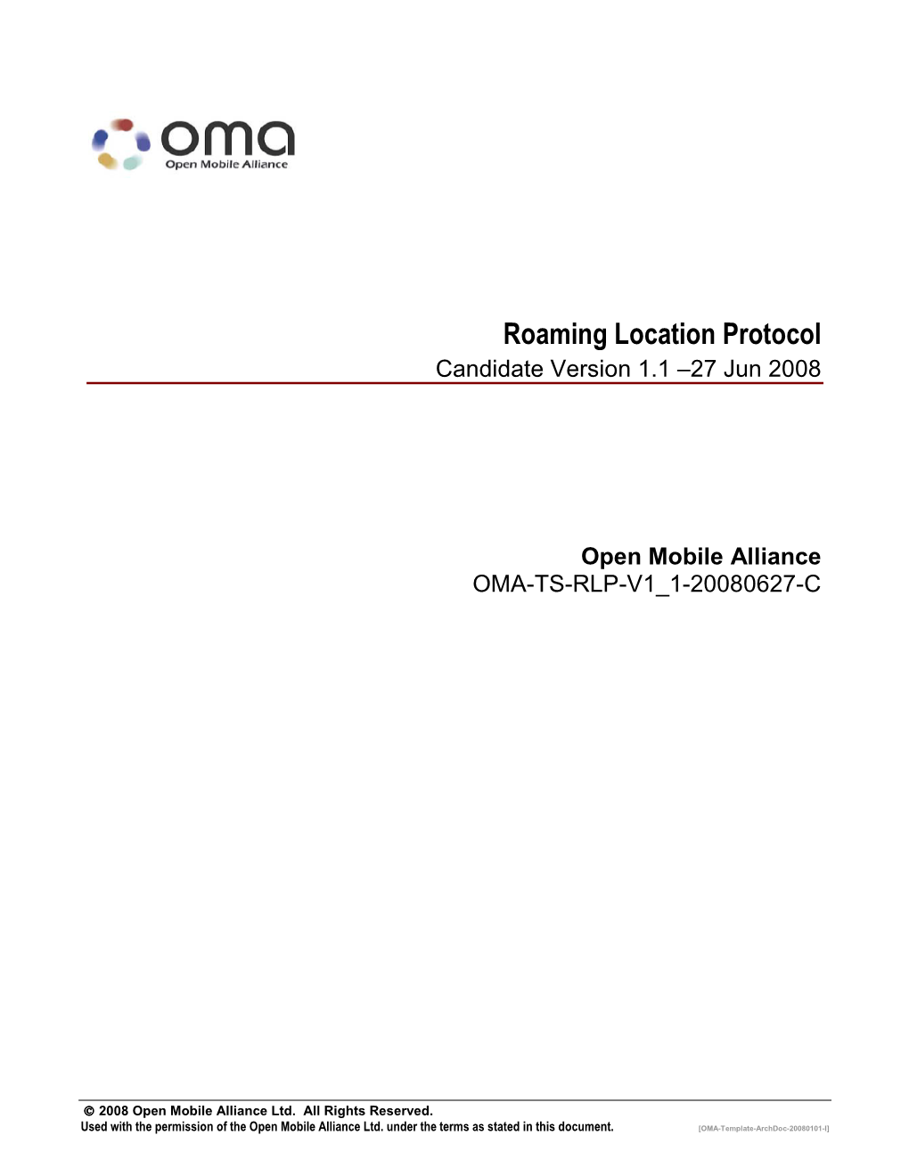 Roaming Location Protocol Candidate Version 1.1 –27 Jun 2008