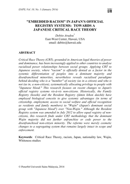 EMBEDDED RACISM" in JAPAN's OFFICIAL REGISTRY SYSTEMS: TOWARDS a JAPANESE CRITICAL RACE THEORY Debito Arudou* East-West Center, Hawaii, USA Email: Debito@Hawaii.Edu