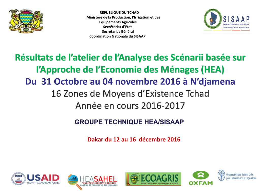 TCHAD Ministère De La Production, L’Irrigation Et Des Equipements Agricoles Secrétariat D’Etat Secrétariat Général Coordination Nationale Du SISAAP