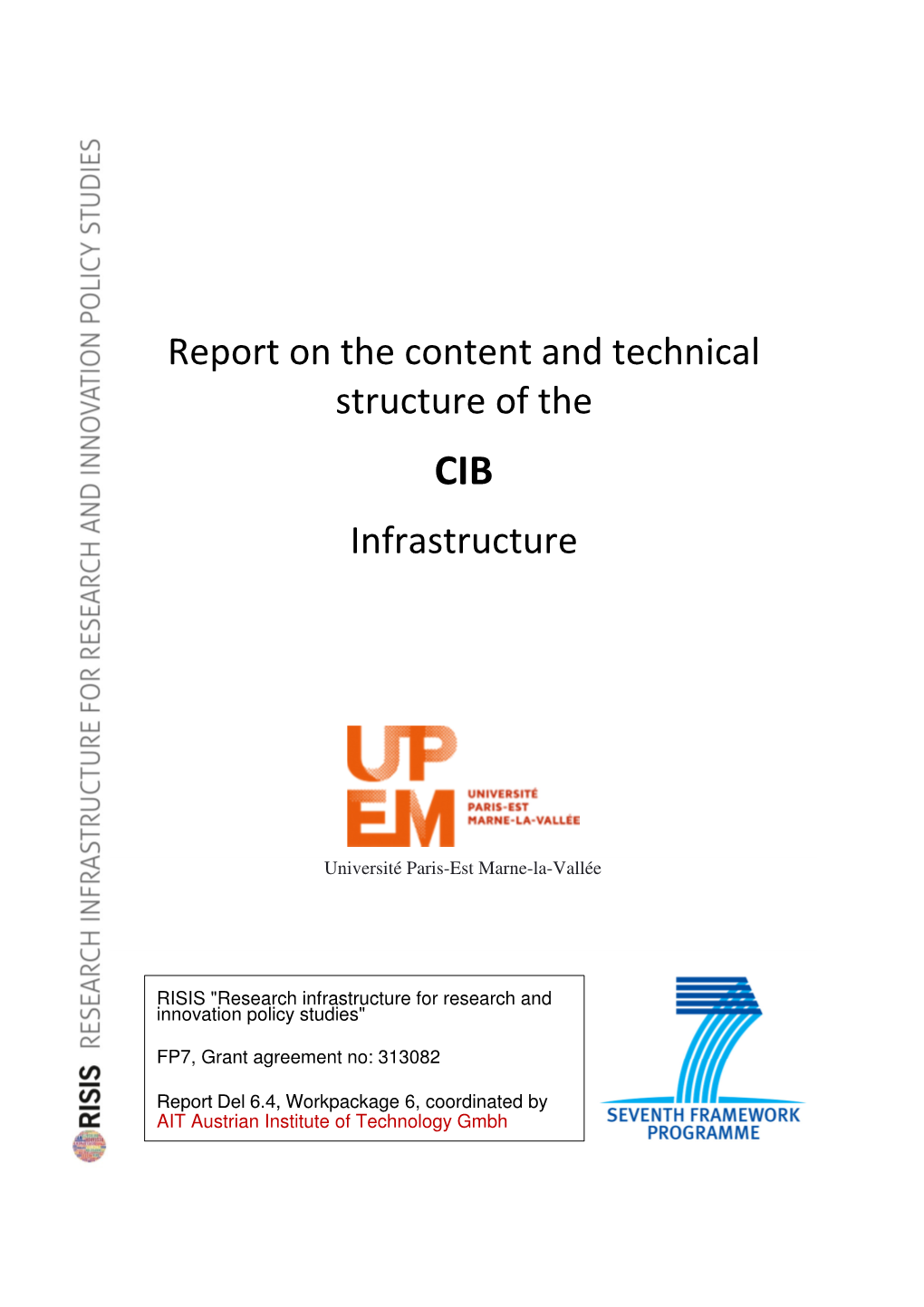 Report on the Content and Technical Structure of the Infrastructure
