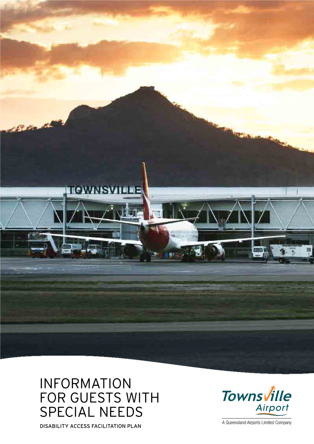 Information for Guests with Special Needs Disability Access Facilitation Plan Townsville Airport - Information for Guests with Special Needs