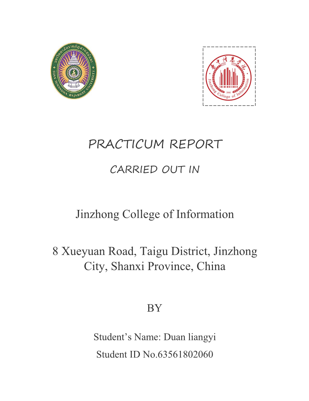 PRACTICUM REPORT Jinzhong College of Information 8 Xueyuan